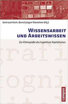 Tagung 2011: Kulturen und Regimes von Wissensarbeit und Arbeitswissen